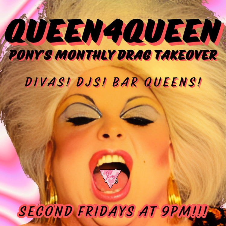 Pony 2nd Fridays Drag Takeover Queen for Queen Cookie Couture